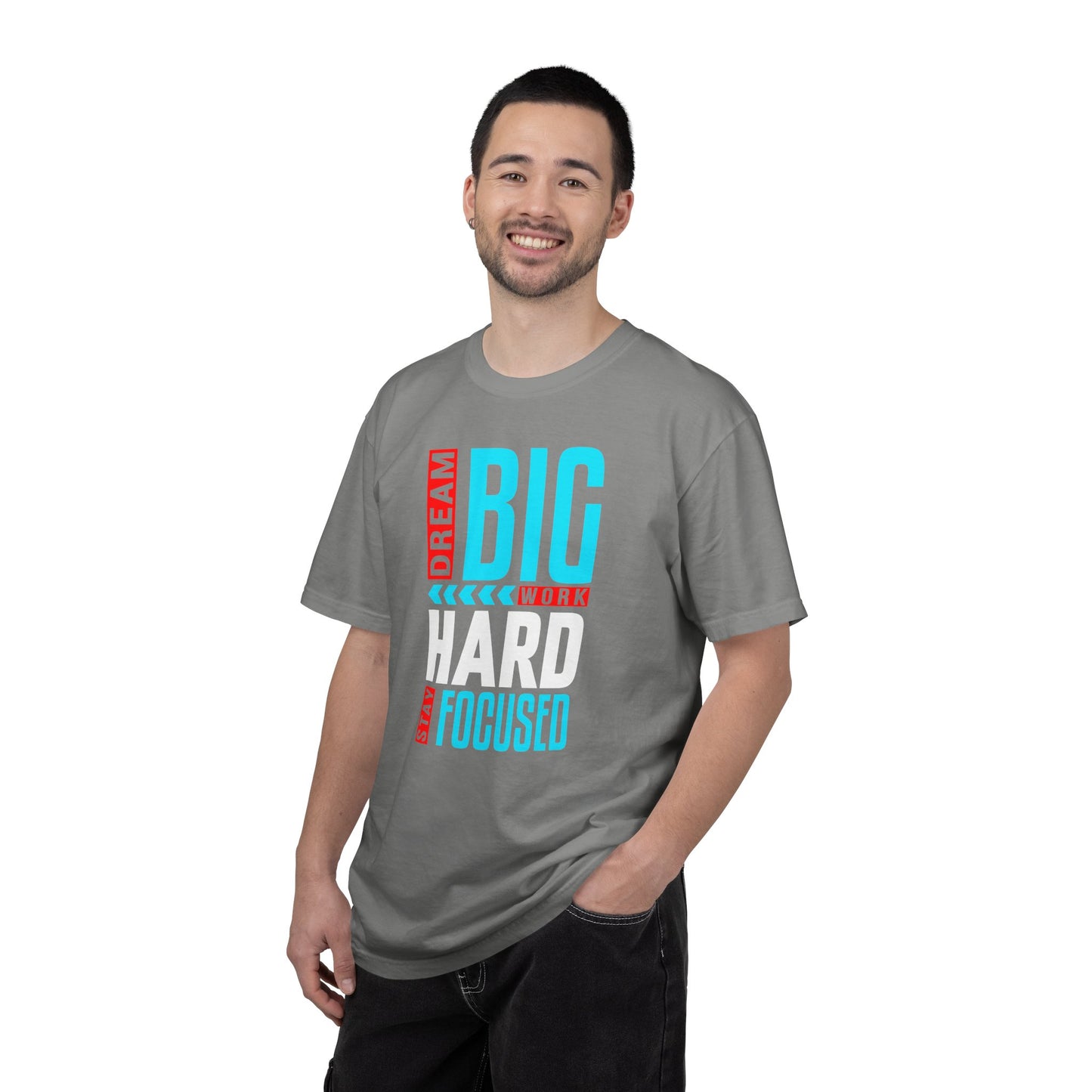 T-Shirt — Dream Big Work Hard Stay Focused Motivational Tee