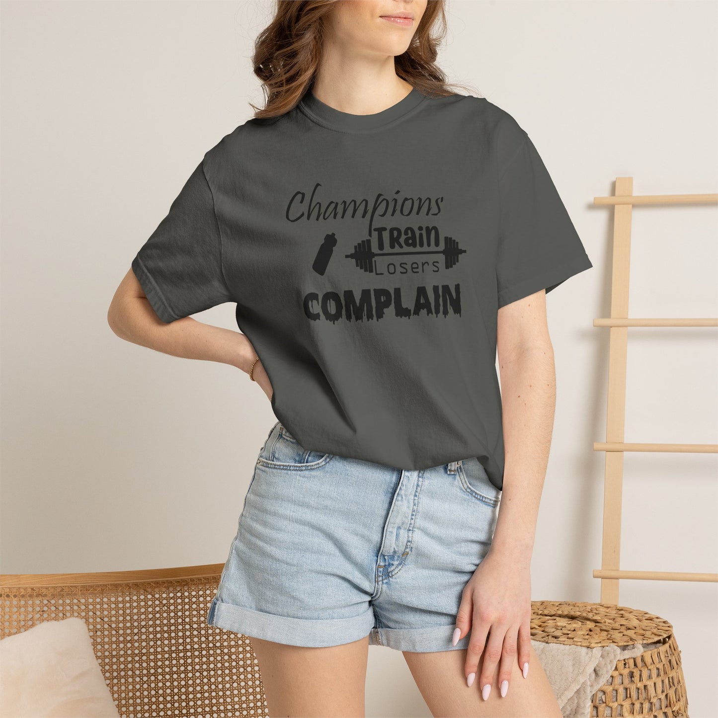 Champions Train, Losers Complain T-Shirt