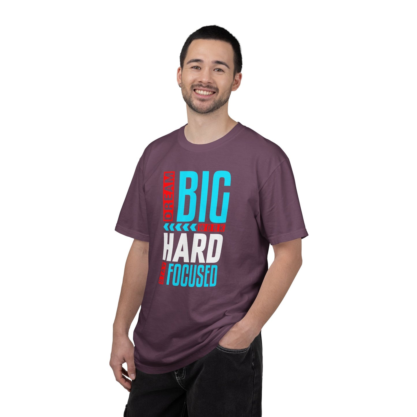 T-Shirt — Dream Big Work Hard Stay Focused Motivational Tee