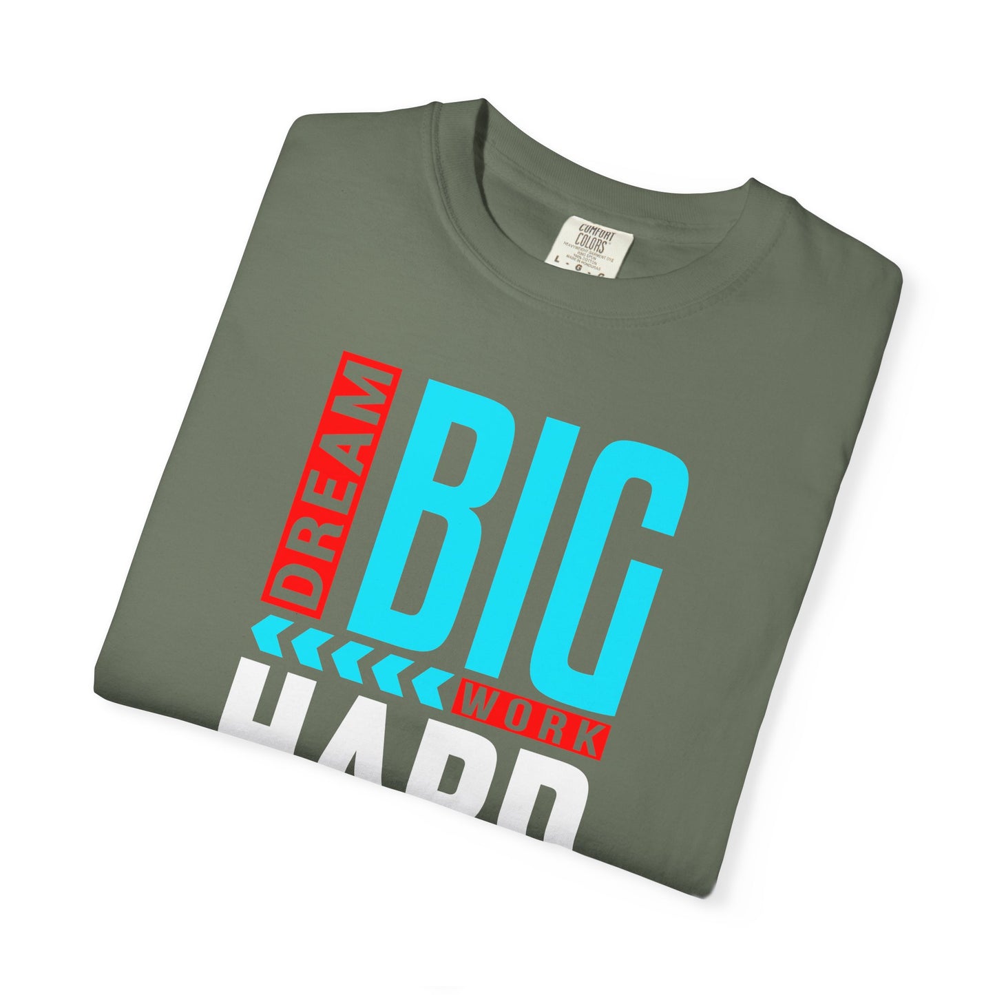 T-Shirt — Dream Big Work Hard Stay Focused Motivational Tee
