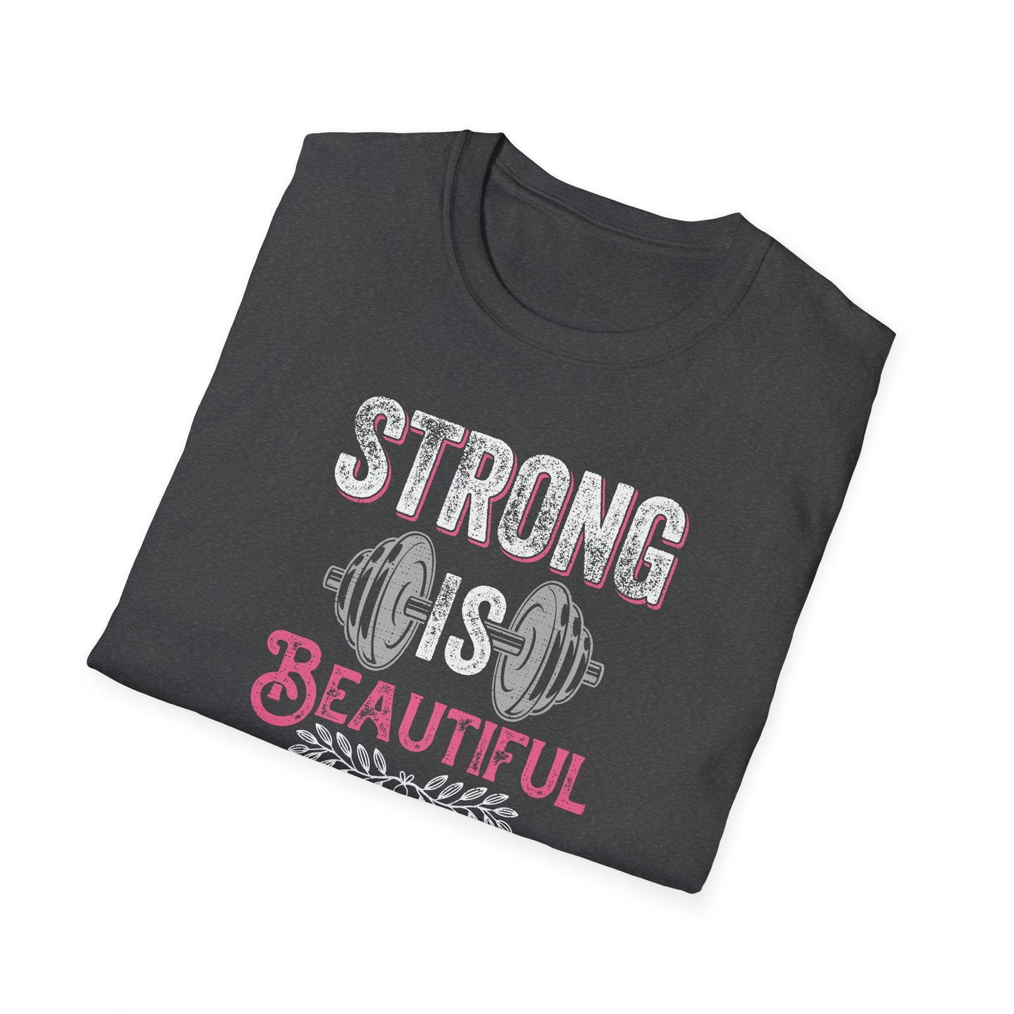 Strong Is Beautiful T-Shirt — Women’s Fitness Weightlifting Tee