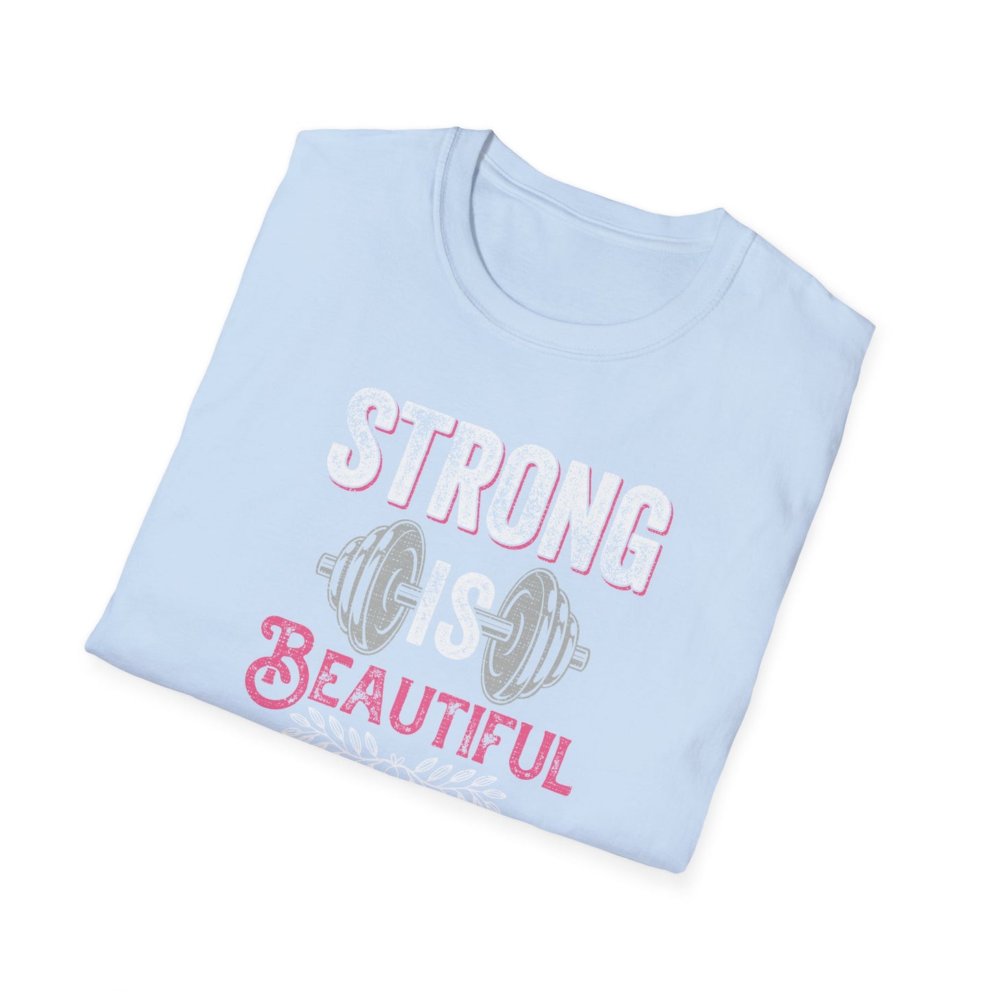 Strong Is Beautiful T-Shirt — Women’s Fitness Weightlifting Tee