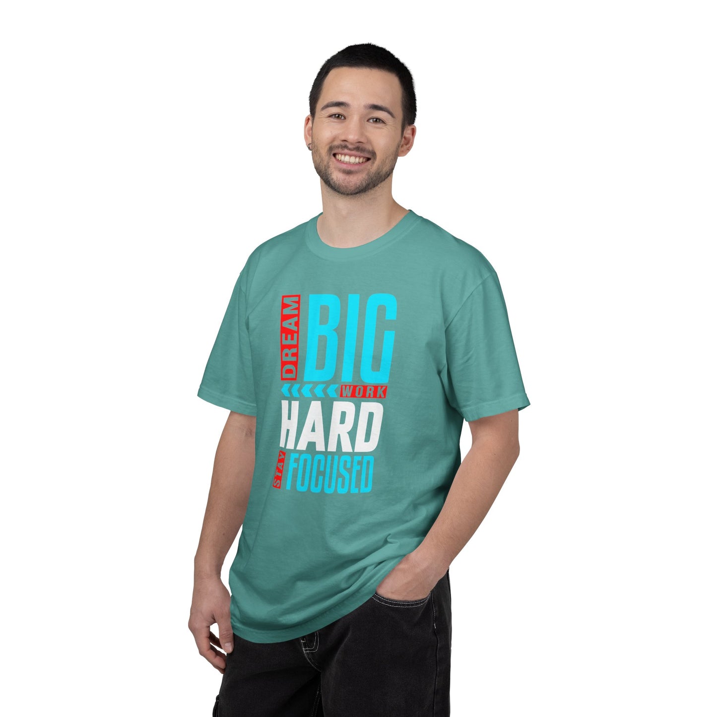 T-Shirt — Dream Big Work Hard Stay Focused Motivational Tee
