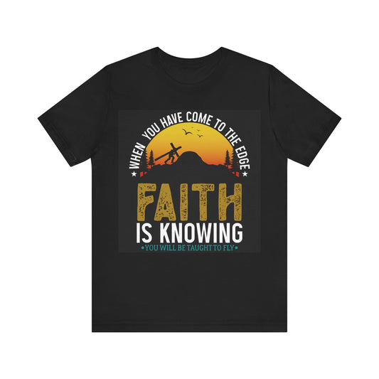 faith is knowing Jersey Short Sleeve Tee