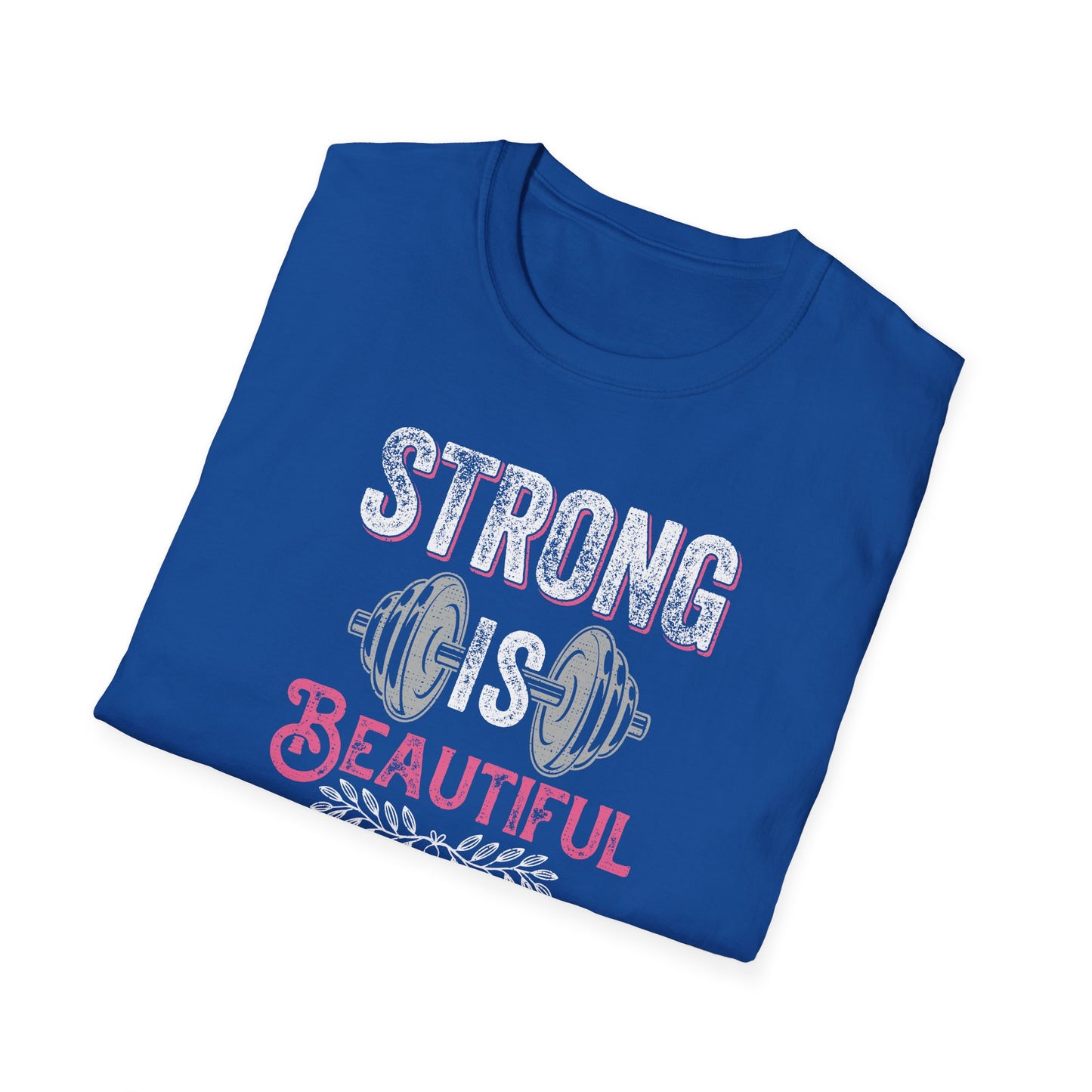 Strong Is Beautiful T-Shirt — Women’s Fitness Weightlifting Tee