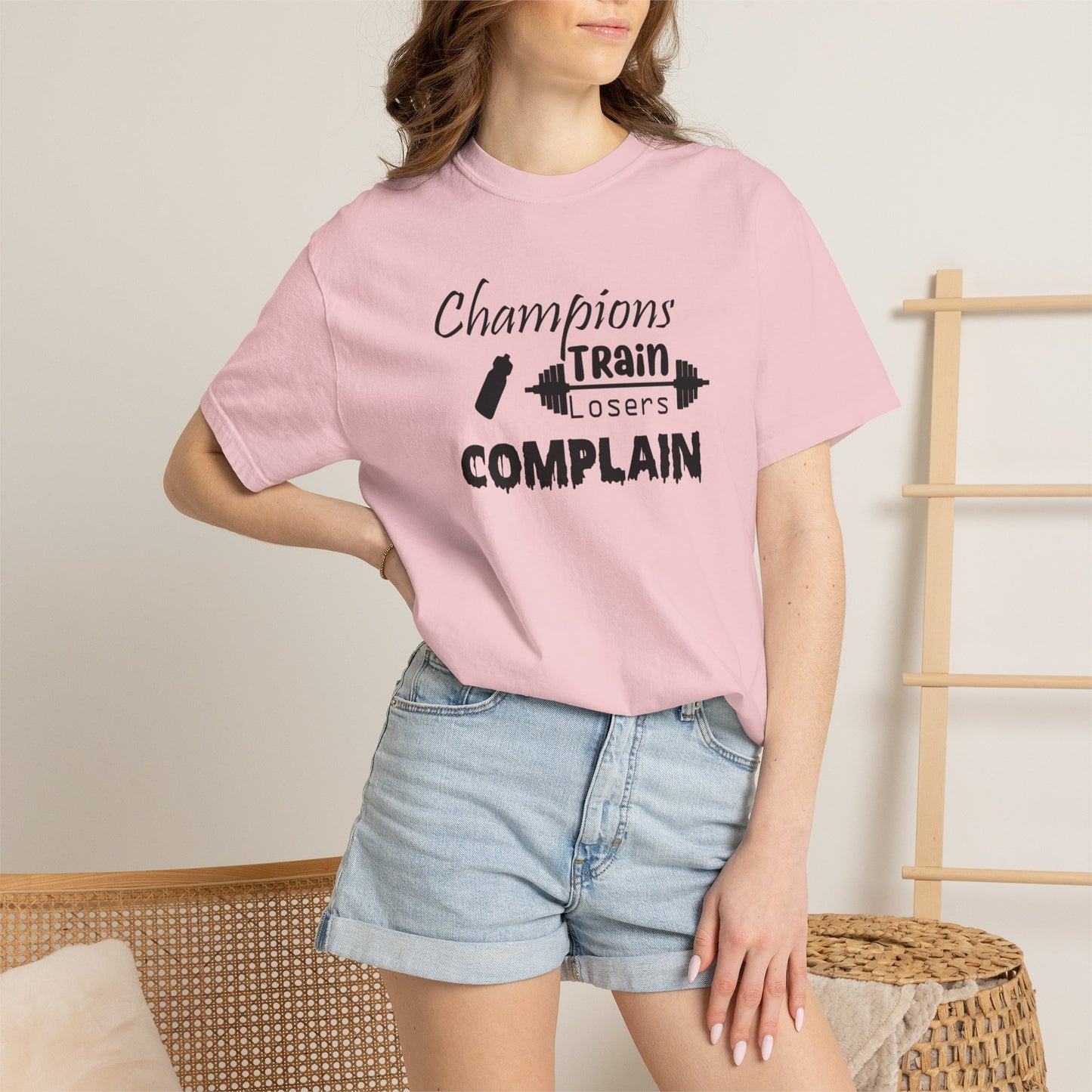 Champions Train, Losers Complain T-Shirt