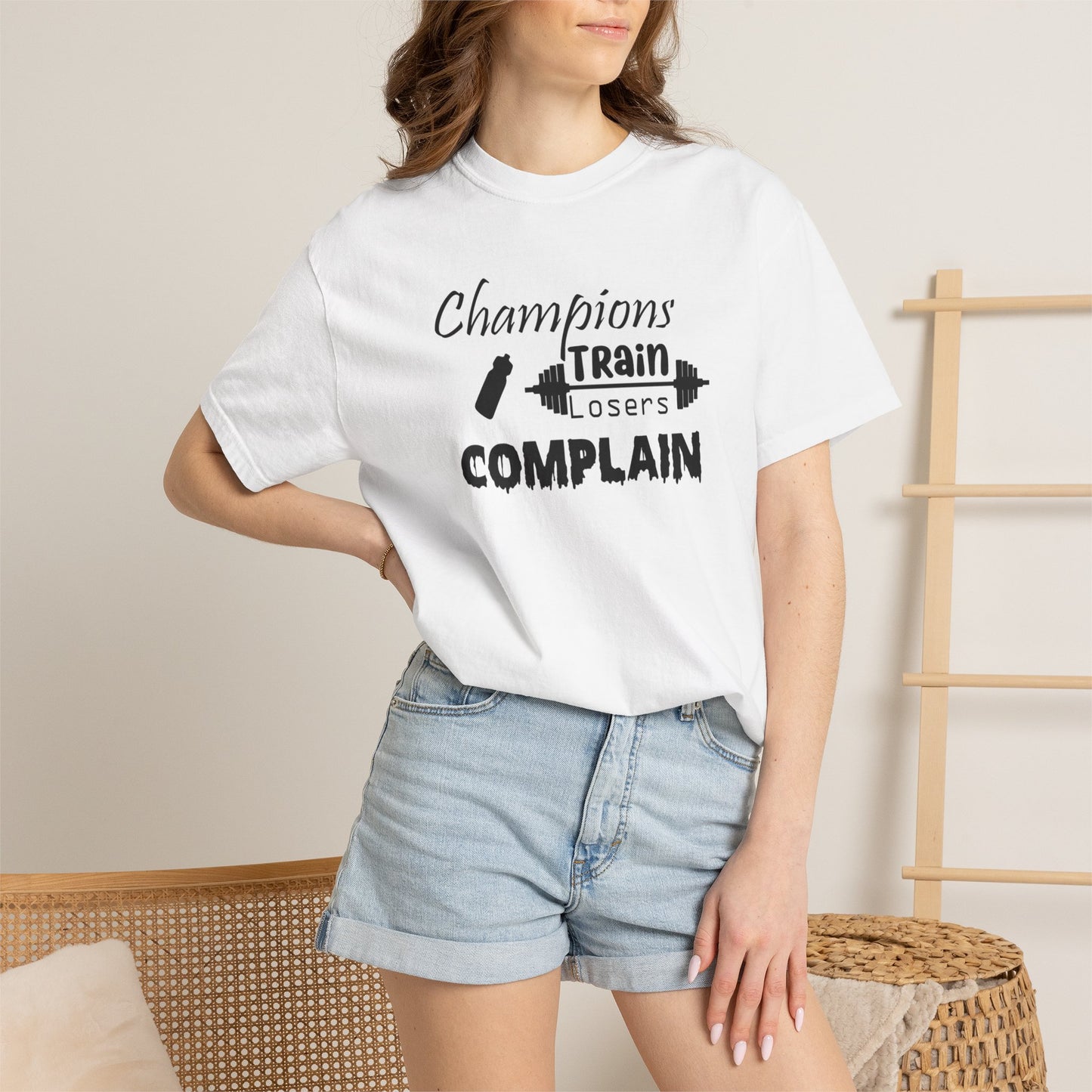 Champions Train, Losers Complain T-Shirt