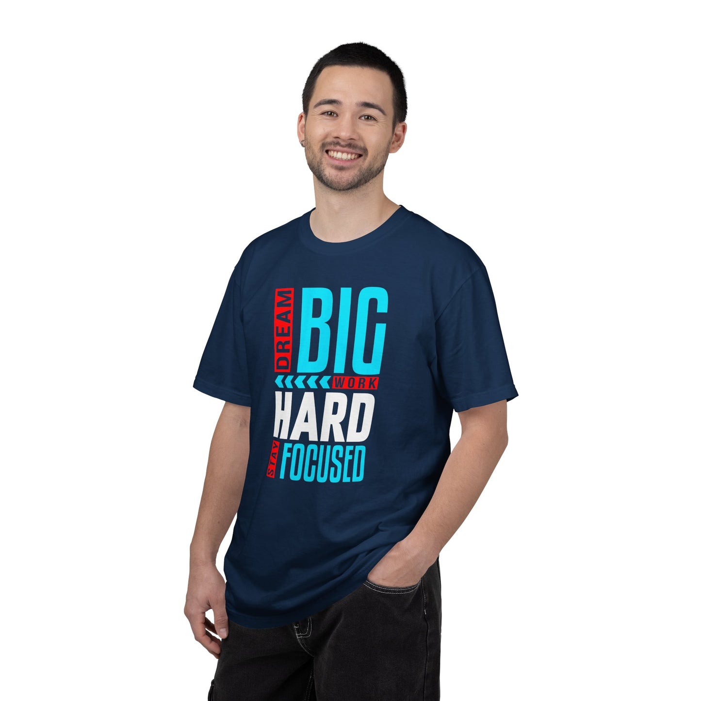 T-Shirt — Dream Big Work Hard Stay Focused Motivational Tee