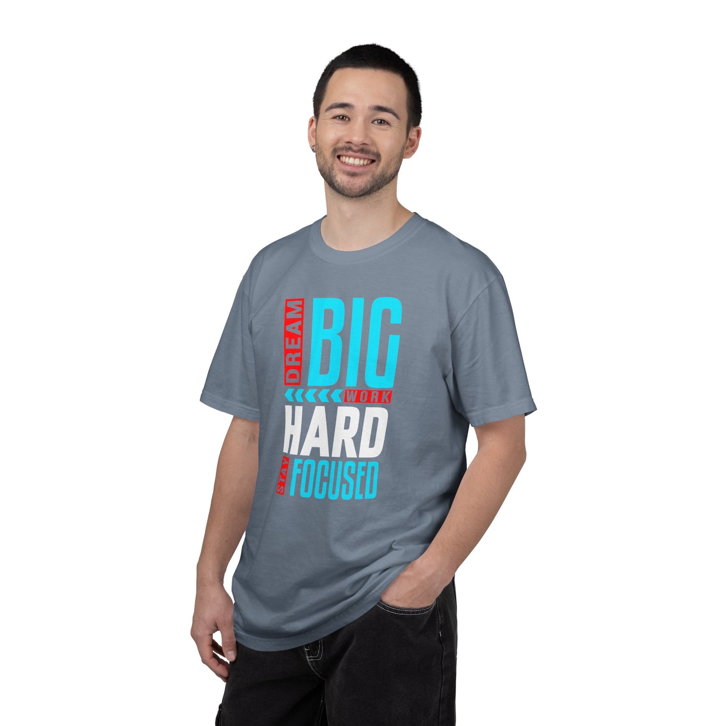 T-Shirt — Dream Big Work Hard Stay Focused Motivational Tee